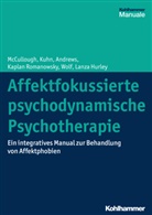 Stuart Andrews, Stuart u a Andrews, Amelia Kaplan, Amelia Kaplan Romanowsky, Na Kuhn, Nat Kuhn... - Affektfokussierte psychodynamische Psychotherapie