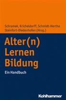 Corneli Kricheldorff, Cornelia Kricheldorff, Bernhard Schmidt-Hertha, Bernhar Schmidt-Hertha u a, Renate Schramek, Julia Steinfort-Diedenhofen - Alter(n) - Lernen - Bildung