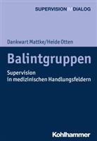 Dankwar Mattke, Dankwart Mattke, Heide Otten, Andrea Hamburger, Andreas Hamburger, MERTENS... - Balintgruppen