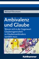 Michael Klessmann - Ambivalenz und Glaube