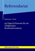 Michael Berkemeyer, Mandy Hrube - 99 Tipps & Hinweise für ein erfolgreiches Rechtsreferendariat