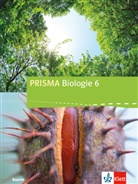 Thorste Fraterman, Thorsten Fraterman, Ramó Gomez-Islinger, Ramón Gomez-Islinger, Kalusche - PRISMA Biologie, Ausgabe Bayern ab 2017: PRISMA Biologie 6. Ausgabe Bayern