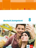 deutsch.kompetent, Ausgabe für Baden-Württemberg: deutsch.kompetent 8. Ausgabe Baden-Württemberg