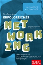 Ken Blanchard, Tim Templeton, Nikolas Bertheau - Erfolgreiches Networking