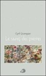 Cyril Grunspan, GRUNSPAN CYRILI - LE SANG DES PIERRES