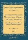 Marc-Rene Montalembert, Marc-René Montalembert - Correspondance de Monsieur le Marquis de Montalembert, Vol. 1