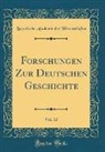 Bayerische Akademie der Wissenschaften - Forschungen Zur Deutschen Geschichte, Vol. 12 (Classic Reprint)