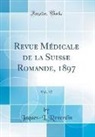 Jaques-L. Reverdin - Revue Médicale de la Suisse Romande, 1897, Vol. 17 (Classic Reprint)