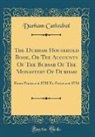 Durham Cathedral - The Durham Household Book, Or The Accounts Of The Bursar Of The Monastery Of Durham