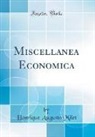 Henrique Augusto Milet - Miscellanea Economica (Classic Reprint)