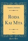 Ioannis Psicharis - Roda Kai Meta, Vol. 4 (Classic Reprint)