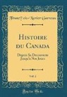 Franc&amp; Garneau, Franc¸ois-Xavier Garneau, François-Xavier Garneau - Histoire du Canada, Vol. 2