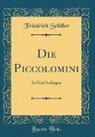 Friedrich Schiller - Die Piccolomini