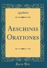 Aeschinis Aeschinis - Aeschinis Orationes (Classic Reprint)