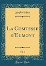 Sophie Gay - La Comtesse d'Egmont, Vol. 2 (Classic Reprint)