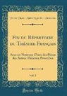 Pierre-Marie-Michel Lepeintre-Desroches - Fin du Répertoire du Théatre Français, Vol. 1