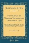 José Carneiro da Silva - Nova Edição da Memoria Topographica e Historica, 1907