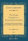 Clement D'Alexandrie - Titi Flavi Clementus Alexandrini ¿¿era ¿mnia, Vol. 3