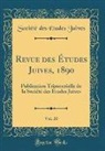 Société Des Études Juives - Revue des Études Juives, 1890, Vol. 20