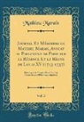 Mathieu Marais - Journal Et Mémoires de Mathieu Marais, Avocat au Parlement de Paris sur la Régence Et le Règne de Louis XV (1715-1737), Vol. 3