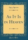 Lucy Larcom - As It Is in Heaven (Classic Reprint)