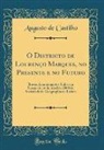 Augusto De Castilho - O Districto de Lourenço Marques, no Presente e no Futuro