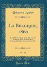 Unknown Author - La Belgique, 1860, Vol. 10
