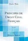 François Laurent - Principes de Droit Civil Français, Vol. 29 (Classic Reprint)