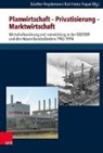 Günther Heydemann, Ludewig, Karl-Heinz Paqué, Günthe Heydemann, Günther Heydemann, Paqué... - Planwirtschaft - Privatisierung - Marktwirtschaft