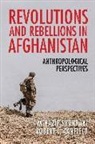 M. Nazif Mohib (EDT)/ Canfield Shahrani, Robert Canfield, M. Nazif Shahrani, Nazif Shahrani - Revolutions and Rebellions in Afghanistan