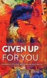 Erin White, Erin O White, Erin O. White - Given Up for You
