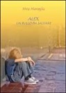 Silvia Marceglia - Alex, un bullo da salvare