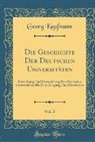 Georg Kaufmann - Die Geschichte Der Deutschen Universitäten, Vol. 2
