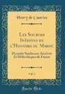 Henry De Castries - Les Sources Inédites de l'Histoire du Maroc, Vol. 3