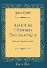 János Szabó - Abrégé de l'Histoire Ecclésiastique