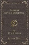 Enno Littmann - Arabische Beduinenerzählungen (Classic Reprint)