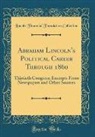 Lincoln Financial Foundation Collection - Abraham Lincoln's Political Career Through 1860