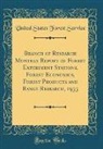 United States Forest Service - Branch of Research Monthly Report of Forest Experiment Stations, Forest Economics, Forest Products and Range Research, 1933 (Classic Reprint)