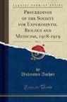 Unknown Author - Proceedings of the Society for Experimental Biology and Medicine, 1918-1919, Vol. 16 (Classic Reprint)