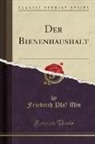 Friedrich Pfa¨fflin, Friedrich Pfäfflin - Der Bienenhaushalt (Classic Reprint)