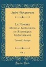 André Mocquereau - Le Nombre Musical Grégorien, ou Rythmique Grégorienne, Vol. 2