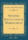 Giovanni Bernardo De Rossi - Synopsis Institutionum Hebraicarum (Classic Reprint)