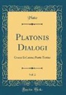 Plato Plato - Platonis Dialogi, Vol. 2