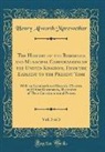 Henry Alworth Merewether - The History of the Boroughs and Municipal Corporations of the United Kingdom, From the Earliest to the Present Time, Vol. 3 of 3