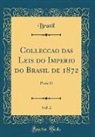 Brazil Brazil - Collecção das Leis do Imperio do Brasil de 1872, Vol. 2