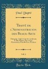 Paul Dupre, Paul Dupré - Traité de l'Administration des Beaux-Arts, Vol. 2
