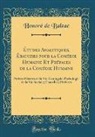 Honoré de Balzac - Études Analytiques, Ébauches pour la Comédie Humaine Et Préfaces de la Comédie Humaine
