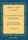Unknown Author - La Crise Politique de Québec