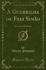 Alberto Pimentel - A Guerrilha de Frei Simão