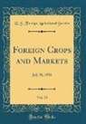 U. S. Foreign Agricultural Service - Foreign Crops and Markets, Vol. 73